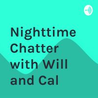 Nighttime Chatter with Will and Cal cover