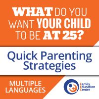 Quick Parenting Strategies...what do you want your child to be at 25? cover
