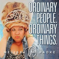Ordinary People. Ordinary Things. with Melissa Radke cover