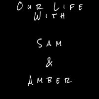 Our Life With Sam & Amber cover