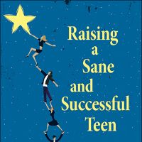 Raising a Sane and Successful Teen cover
