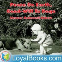 Peace On Earth, Good-Will To Dogs by Eleanor Hallowell Abbott cover