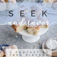 Seek and Savor- A podcast by Tara Dickson cover