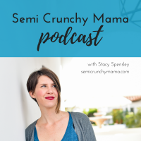 Semi Crunchy Mama Podcast cover