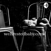 Well Rested Baby, Pediatric Sleep Consultants cover
