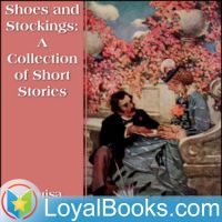 Shoes and Stockings: A Collection of Short Stories by Louisa May Alcott cover