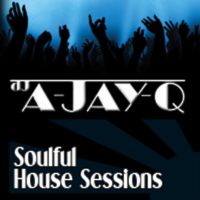 A-JAY-Q: Soulful House Sessions cover