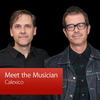 Calexico: Meet the Musician cover