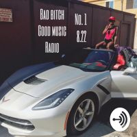 BAD BITCH GOOD MUSIC RADIO cover