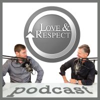 The Love and Respect Podcast: Relationships | Marriage | Theology | Psychology cover