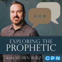 Exploring the Prophetic With Shawn Bolz cover
