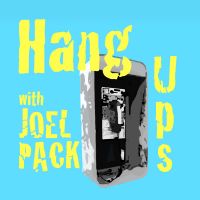 Hang Ups with Joel Pack cover