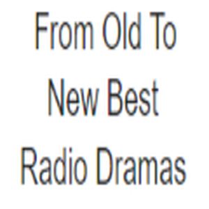 From Old To New Best Radio Dramas logo